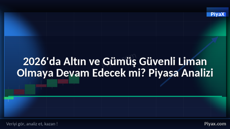 Altın ve Gümüş Güvenli Liman