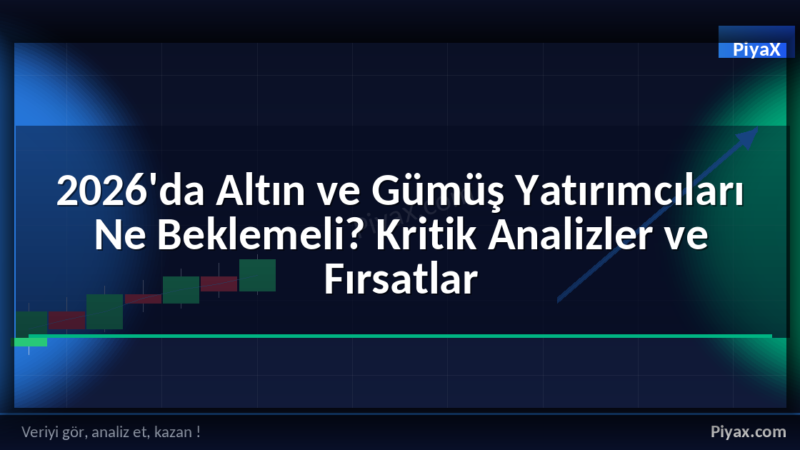 altın ve gümüş yatırımcıları 2026