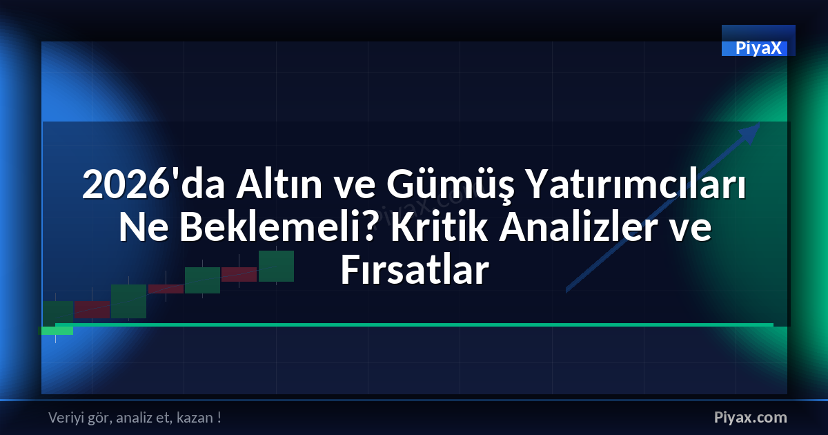 altın ve gümüş yatırımcıları 2026