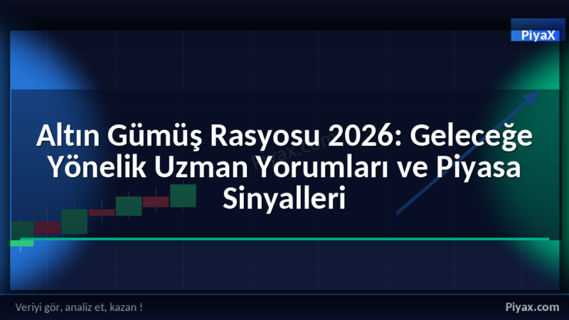 Altın Gümüş Rasyosu 2026