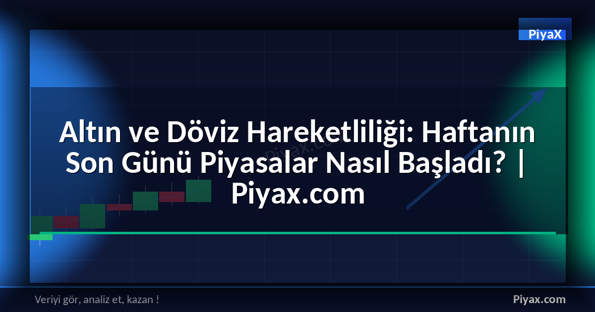 altın ve döviz hareketliliği