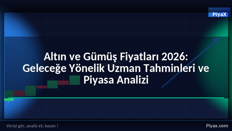 Altın ve Gümüş Fiyatları 2026
