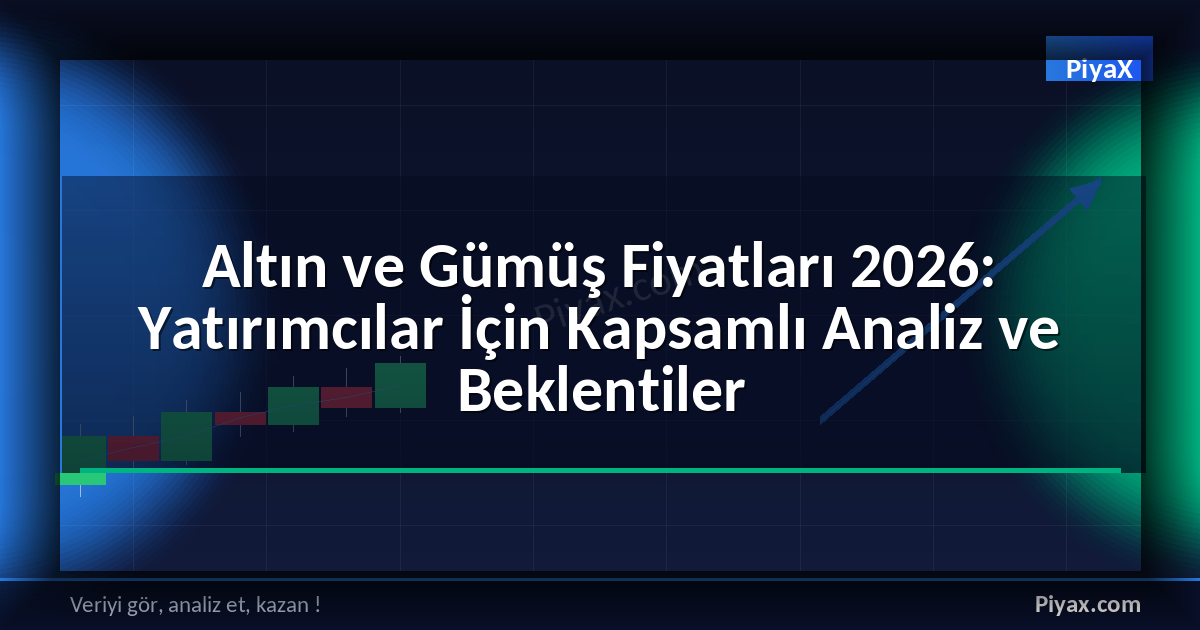 Altın ve Gümüş Fiyatları 2026