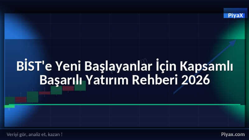 BİST'e Yeni Başlayanlar