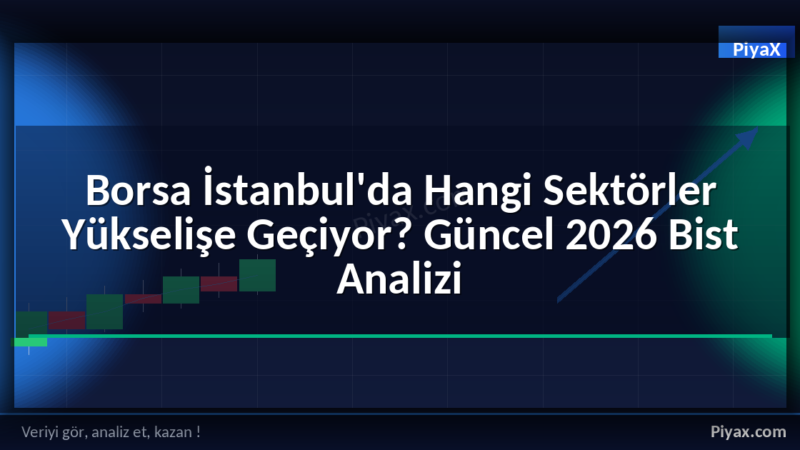Borsa İstanbul yükselen sektörler