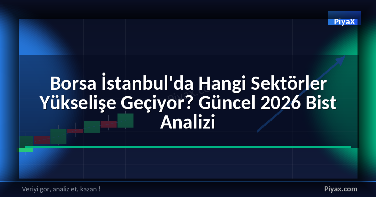 Borsa İstanbul yükselen sektörler