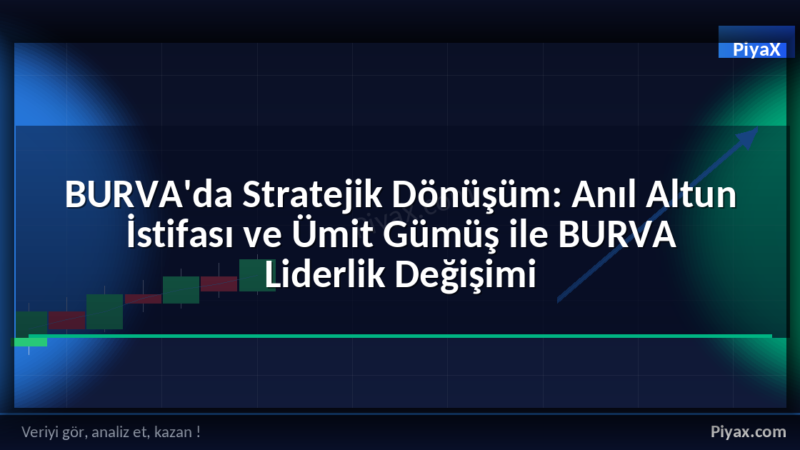 BURVA liderlik değişimi