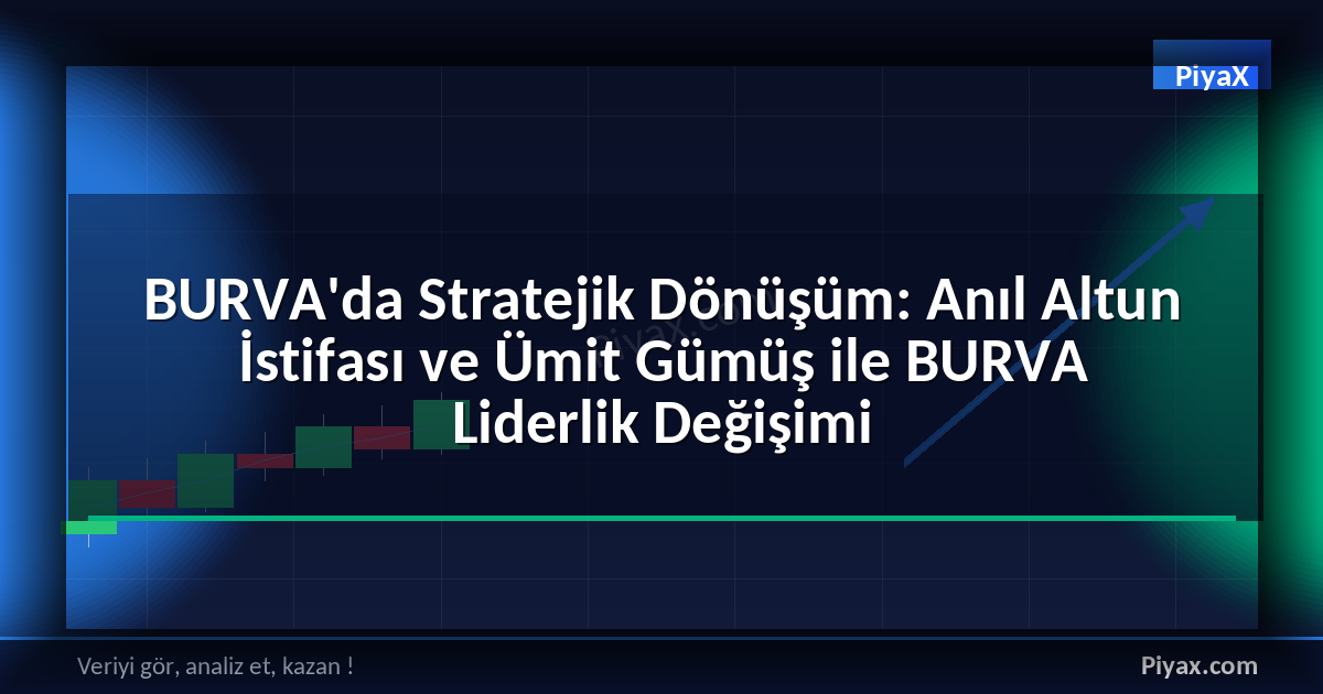 BURVA liderlik değişimi