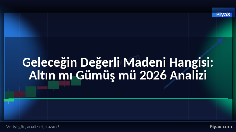 Altın mı Gümüş mü 2026