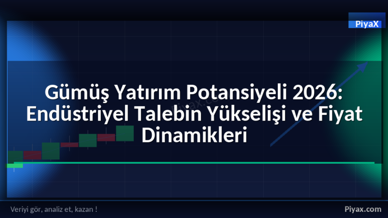 Gümüş yatırım potansiyeli 2026