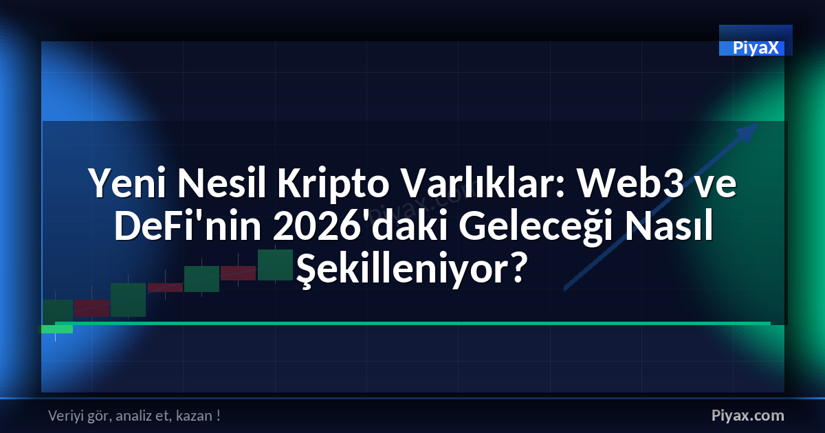 Yeni Nesil Kripto Varlıklar