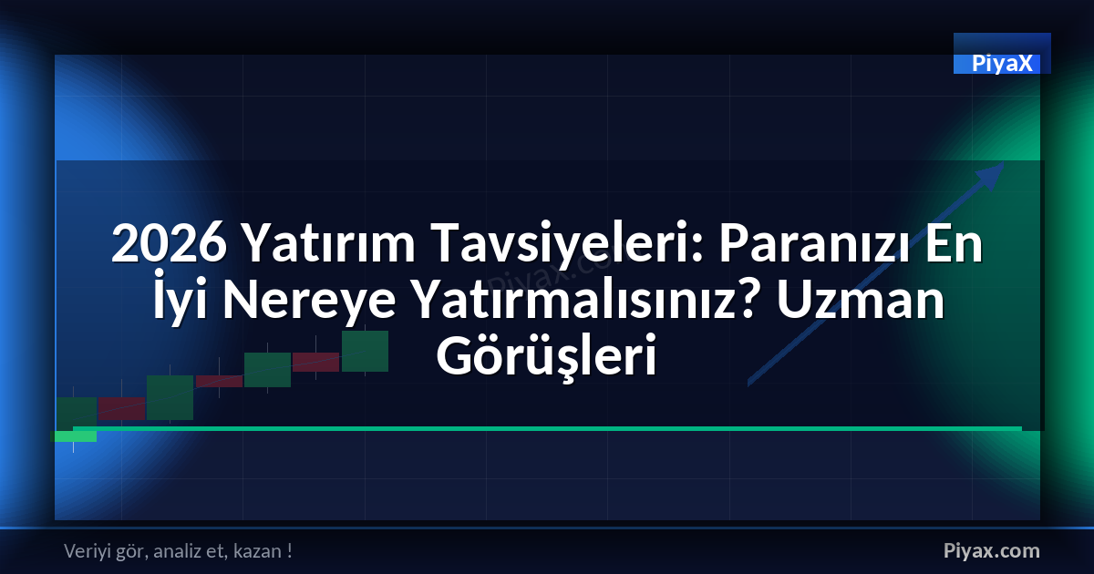 2026 yatırım tavsiyeleri
