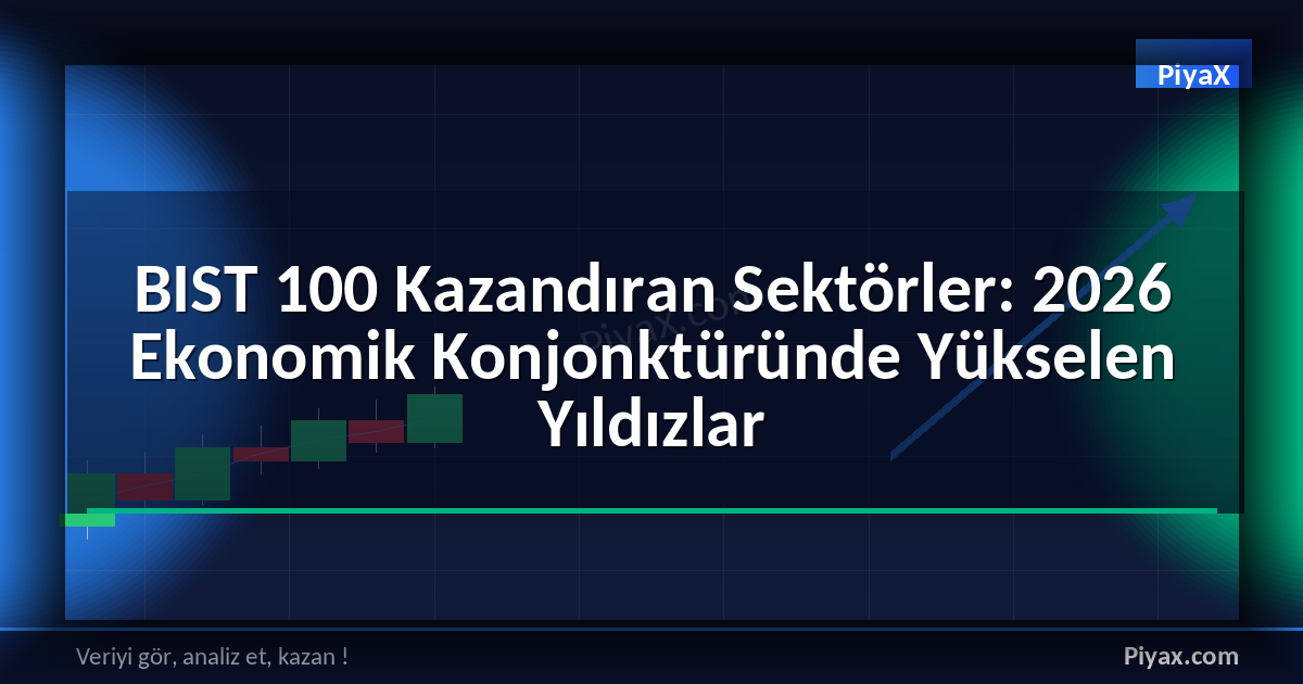 BIST 100 kazandıran sektörler