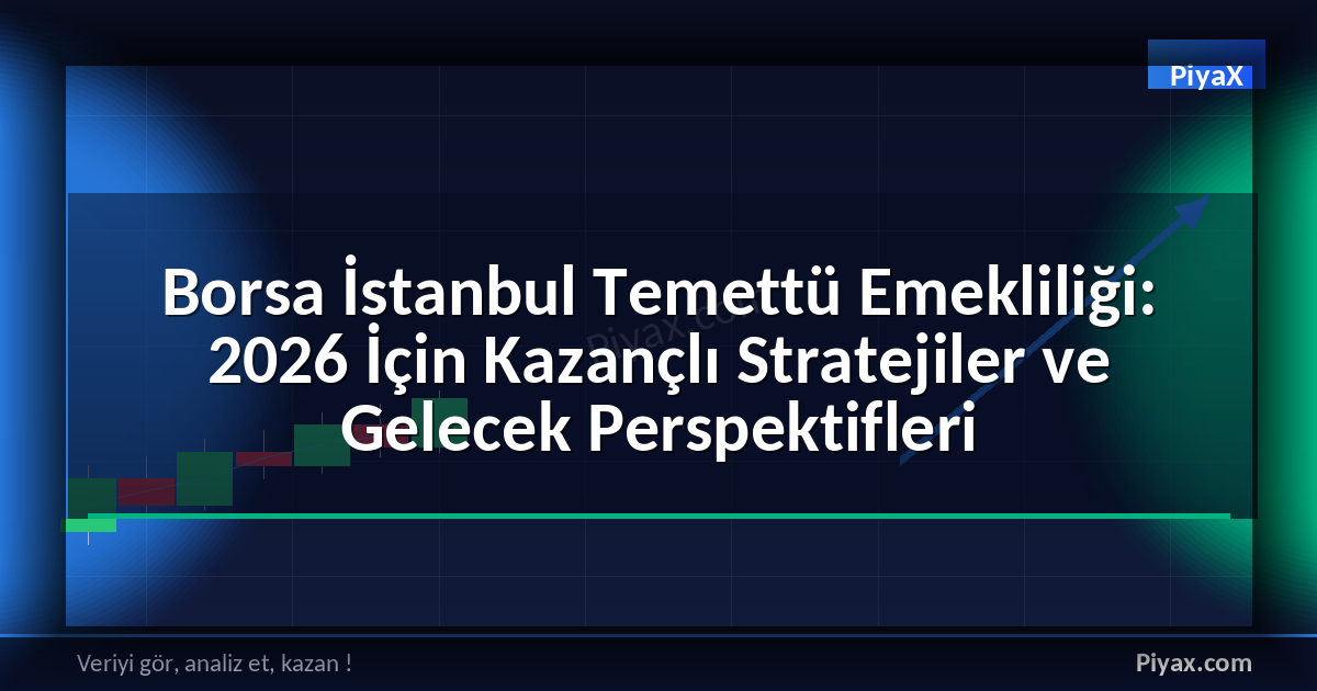 Borsa İstanbul Temettü Emekliliği