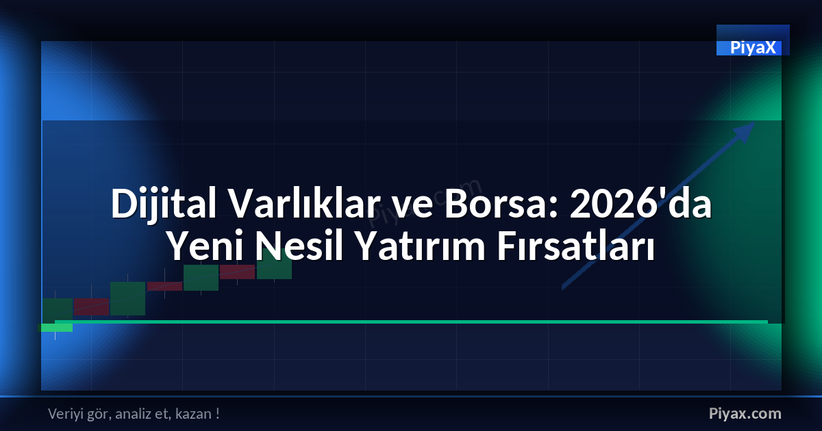 Dijital Varlıklar ve Borsa
