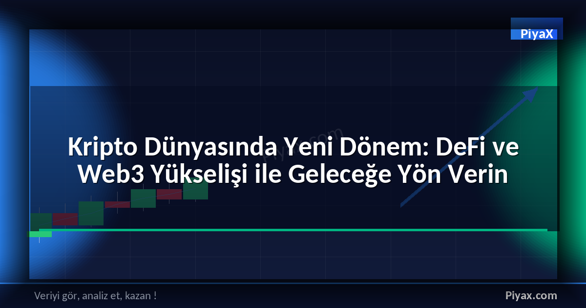 DeFi ve Web3 Yükselişi